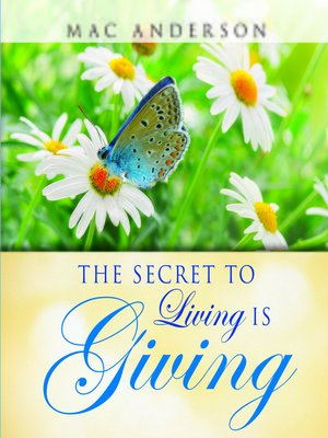 cover image of The Secret to Living is Giving